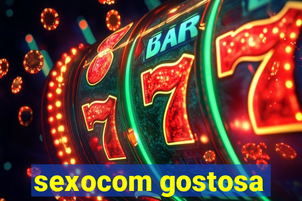 sexocom gostosa